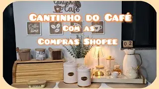 DECOREI O CANTINHO DO CAF&Eacute; COM COMPRINHAS DA SHOPEE/FICOU PERFEITO#achadinhos#shopee#cantinhodocaf&eacute;