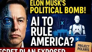 Elon Musk&rsquo;s New Political Party SHOCKS America! | AI Government Begins? | Project Polaris Exposed!