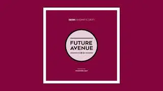Geerk - Axiomatic Drift [Future Avenue]