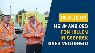 HEIJMANS CEO TON HILLEN IN GESPREK OVER VEILIGHEID