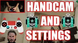 DIAMOND CONSOLE PLAYER HANDCAM AND SETTINGS - UPDATED - Rainbow Six Siege