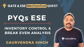 Inventory Control and Break Even Analysis | ESE Previous Year Questions | GATE/ESE 2021