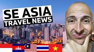Southeast Asia Travel Update December 2021