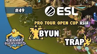 ByuN vs Trap - TvP | ESL Open Cup #49 Asia | Weekly EPT StarCraft 2 Tournament