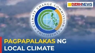 Climate Change Commission, makakatuwang ang SUCs sa pagpapalakas ng local climate resilience