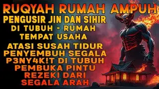 RUQYAH RUMAH PENGUSIR JIN, SETAN & SIHIR DI RUMAH & TUBUH, PENENANG HATI & FIKIRAN | ALAA AQEL