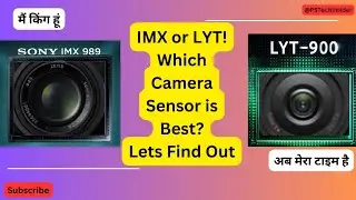 Sony IMX vs Sony LYT: Camera Sensor Showdown!