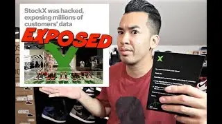 STOCKX BEEN HACKED, TRIED TO HIDE IT | EXPOSING MILLIONS CUSTOMER DATA