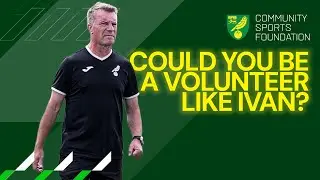 Could you volunteer at the Norwich City Community Sports Foundation, Norfolk like Ivan? [2025]