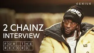 2 Chainz Talks ‘Rap Or Go To The League,’ Working With LeBron & Ariana Grande | For The Record