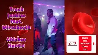 Trash Junkies ft Mirasheath - Chicken Huntin Live 