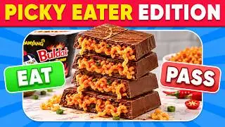 PICKY EATERS: EAT or PASS? 🤤❌🤢 Would You Rather Eat These Viral Foods? 🍟🍜 Daily Quiz