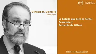 Gonzalo Quintero-'La batalla que hizo al héroe: Pensacola y Bernardo de Gálvez'