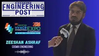 Zeeshan Ashraf | CEO | Cosmix Engineering | 29th HVACR Expo, Lahore | Engineering Post