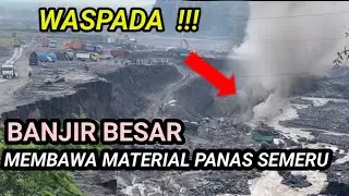 BANJIR BESAR LAHAR SEMERU MEMBAWA MATERIAL PANAS@sivava99 