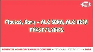 Macias, Bary - ALE BEKA, ALE HECA TEKST/LYRICS