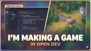 IM MAKING A GAME IN OPEN DEV!