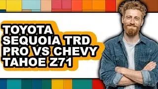 Toyota Sequoia TRD Pro vs Chevy Tahoe Z71 - Which is Better?