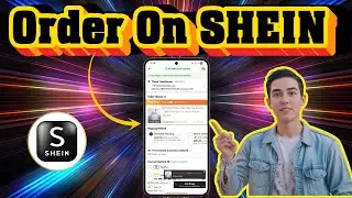 How To Order Items On SHEIN | Step-by-Step Guide (2025)