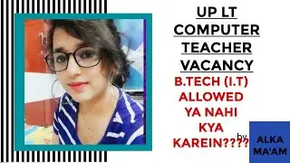 UP LT GRADE NEW VACANCY 2025|ASSISTANT TEACHER COMPUTER SCIENCE|B.TECH I.T ALLOWED OR NOT?|AL DETAIL