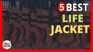 🏆 5 Best Life Jacket You Can Buy In 2022