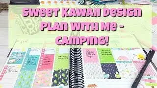Sweet Kawaii Design - Plan With Me - Camping (Erin Condren Vertical)