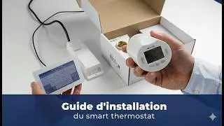 Comment installer et configurer le smart thermostat BT-ST03 RF du d&eacute;ballage &agrave; la mise en service