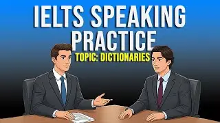 Практика разговорной части IELTS | Тема: Словари | Говорите естественно для 7–9 баллов