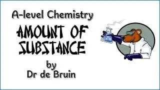 3.1.2 Amount of Substance (A-level Chemistry) Summary Video