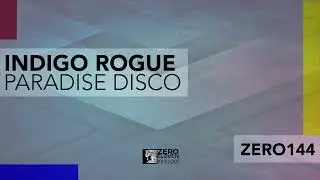 Indigo Rogue - Paradise Disco (Original Mix)