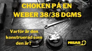 Choken p&aring; WEBER 38/38 DGMS - mycket fr&aring;gor om VARF&Ouml;R den &auml;r som den &auml;r.