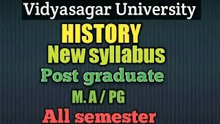 vidyasagar University history syllabus || post graduate || PG || MA || New syllabus || all semester