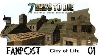 7 Days to Die - Fanpost 01 - City of Life - Gameplay - Deutsch / German - Alpha 9.3