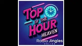 Radio Jingles Online | Top of the Hour Heaven Episodes Collection (2024, from numbers 1 to 7)