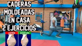 2 EJERCICIOS PARA CADERAS MOLDEADAS EN CASA l RUTINA CASERA