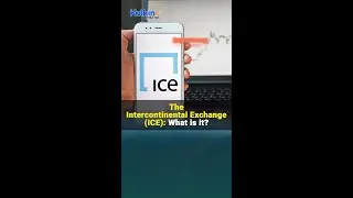 The Intercontinental Exchange (ICE): What is it?