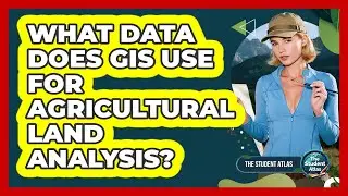 What Data Does GIS Use For Agricultural Land Analysis?