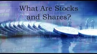 Dexter Coleman-Mitchell - What Are Stocks and Shares?