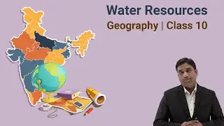 Water Resources | Geography | Class 10 | Upbind - The Educational App
