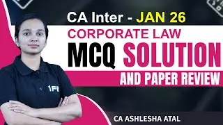 🔥 CA Inter Corporate Law Jan 2026 MCQ Solutions | Full Paper Analysis | By CA Ashlesha Mam |