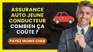 COMBIEN CO&Ucirc;TE une ASSURANCE AUTO JEUNE CONDUCTEUR ? | Et Comment Payer MOINS CHER ?  (5 ASTUCES) 🚗