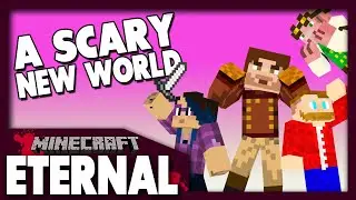 A Scary New World - Minecraft: MC Eternal Modpack #1 (Multiplayer)