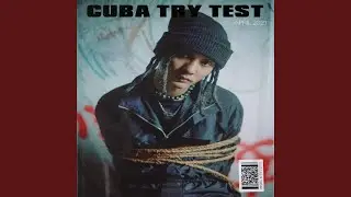 Cuba Try Test