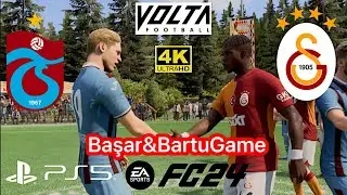 GALATASARAY-Trabzonspor 21/01/2024 VoltaFootball Sokak Futbolu PS5 FC24 Fifa 2024 4K Başar&BartuGame