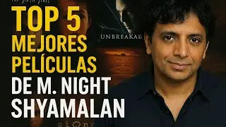 TOP 5 MEJORES PEL&Iacute;CULAS DE M.NIGHT SHYAMALAN