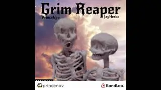 Grim Reaper-PrinceNav ft.JayHerb