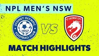 NPL Men's NSW Round 25 Highlights – Sydney Olympic v St George City