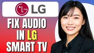 How To Fix Audio in LG Smart TV | Fix LG TV Sound Not Working or Not Clear | Easy Tutorial