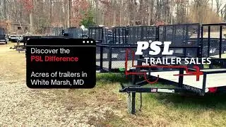 Discover the PSL Difference - PSL Trailer Sales, Full-Service Tag & Title