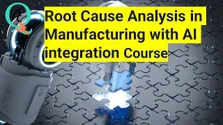 Course 7 Essentials in Root cause analysis with AI integration